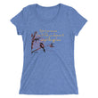 Life Is An Encore Haiku With Wren on Women's Tri-Blend Tee Shirt