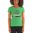 Environmental Causes Keep Moving The World Forward on Women's Tri-Blend Tee Shirt