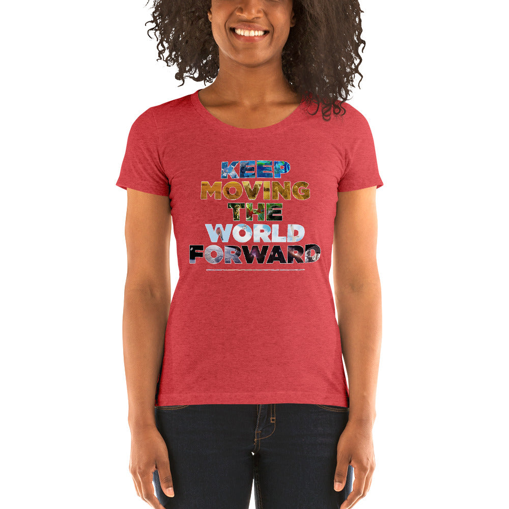 Environmental Causes Keep Moving The World Forward on Women's Tri-Blend Tee Shirt