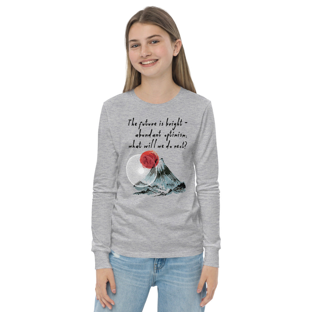 Future Is Bright Haiku With Mountain Sun on Youth Long Sleeve T-Shirt