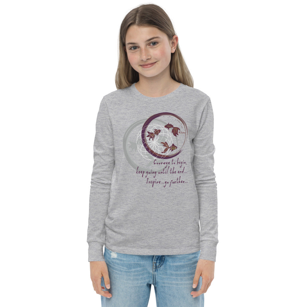 Courage To Begin Haiku With Fish on Youth Long Sleeve T-Shirt