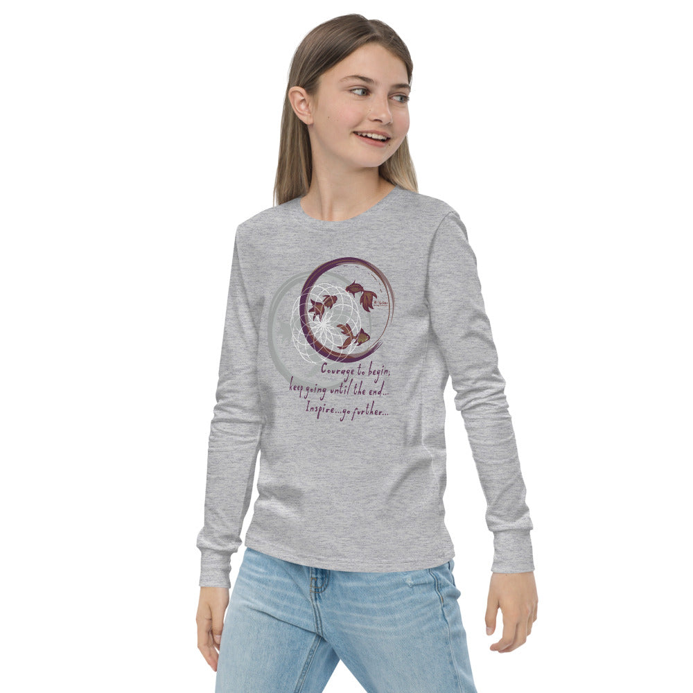 Courage To Begin Haiku With Fish on Youth Long Sleeve T-Shirt