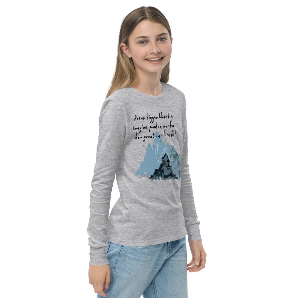 Dream Bigger Haiku With Mountains on Youth Long Sleeve T-Shirt