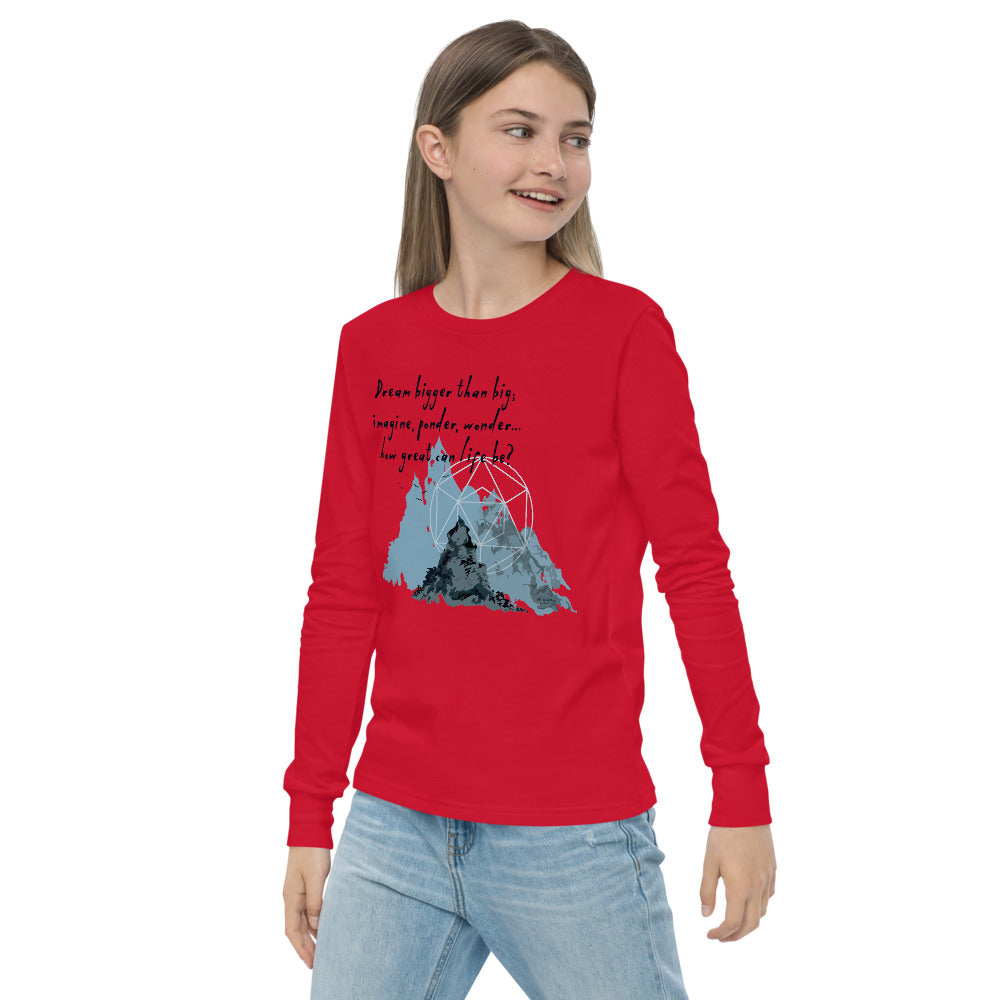 Dream Bigger Haiku With Mountains on Youth Long Sleeve T-Shirt